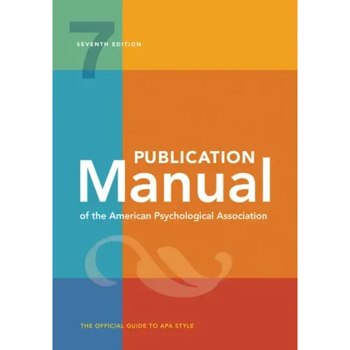 Publication Manual (Official) 7th Edition of the American Psychological Association - Hardcover