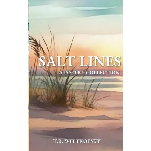 Salt Lines: A Poetry Collection - Paperback