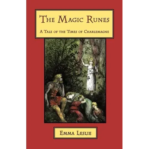 The Magic Runes: A Tale of the Times of Charlemagne - Paperback