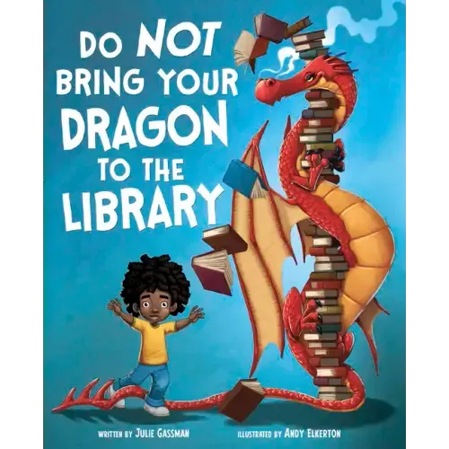 Do Not Bring Your Dragon to the Library - Paperback
