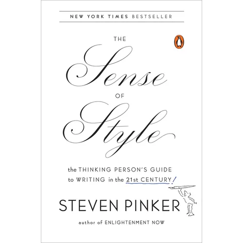 The Sense of Style: The Thinking Person's Guide to Writing in the 21st Century - Paperback