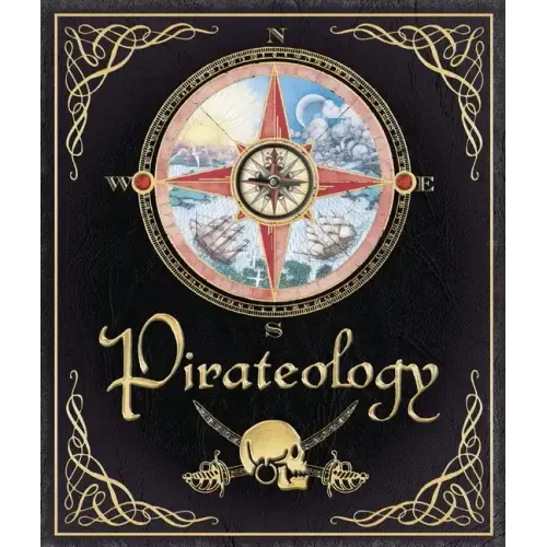 Pirateology: The Pirate Hunter's Companion - Hardcover