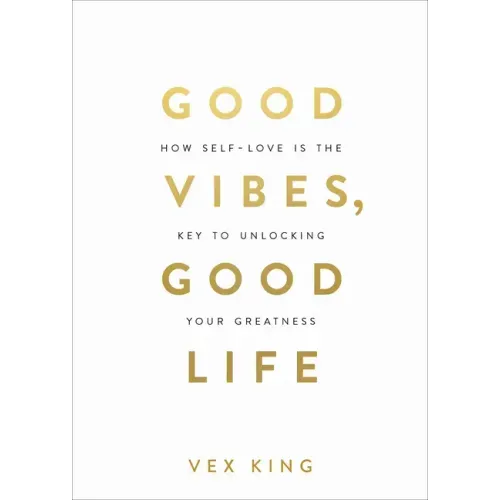 Good Vibes, Good Life: How Self-Love Is the Key to Unlocking Your Greatness: Over 2 Million Copies Sold - Paperback