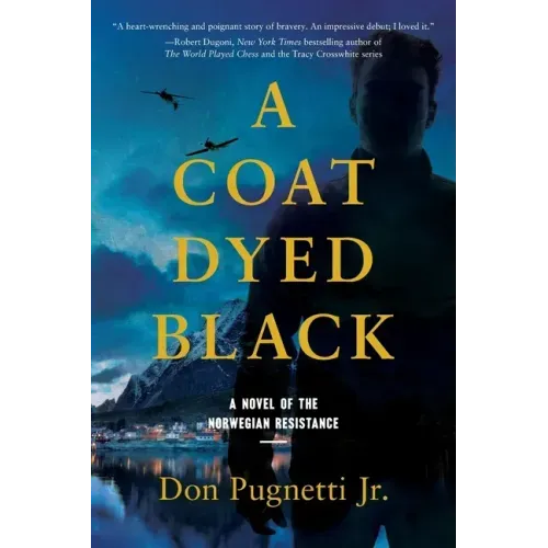 A Coat Dyed Black: A Novel of the Norwegian Resistance - Paperback
