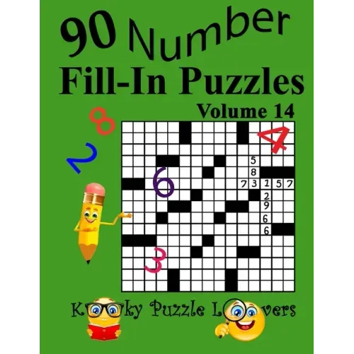 Number Fill-In Puzzles, Volume 14: 90 Puzzles - Paperback