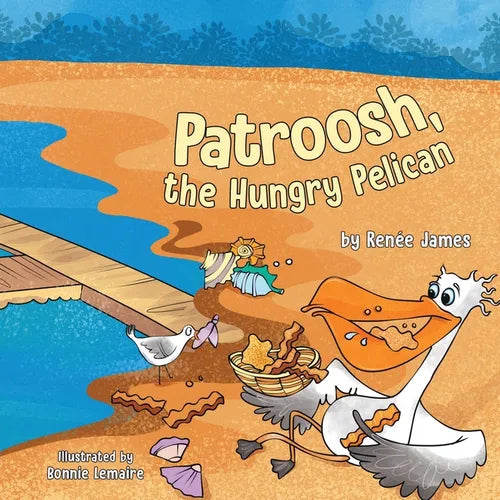 Patroosh, the Hungry Pelican - Paperback