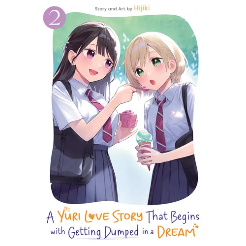 A Yuri Love Story That Begins with Getting Dumped in a Dream Vol. 2 - Paperback