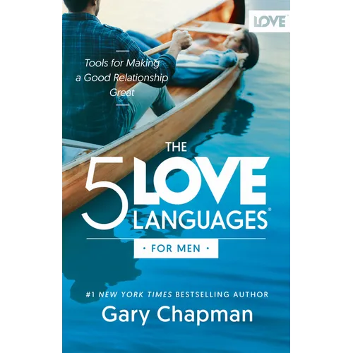 The 5 Love Languages for Men: Tools for Making a Good Relationship Great - Paperback