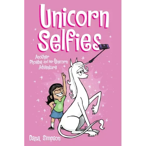 Unicorn Selfies: Another Phoebe and Her Unicorn Adventure Volume 15 - Paperback