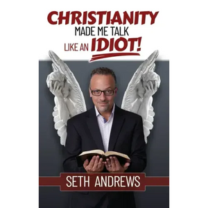 Christianity Made Me Talk Like an Idiot - Hardcover