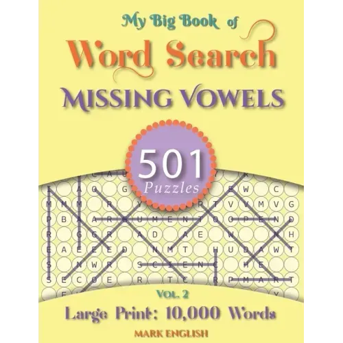 My Big Book Of Word Search: 501 Missing Vowels Puzzles, Volume 2 - Paperback