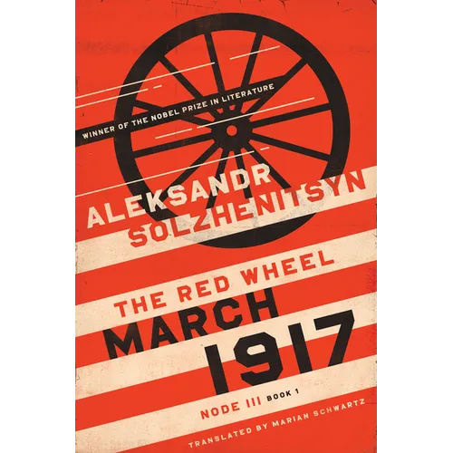 March 1917: The Red Wheel, Node III, Book 1 - Hardcover