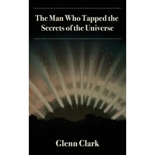 The Man Who Tapped the Secrets of the Universe - Hardcover