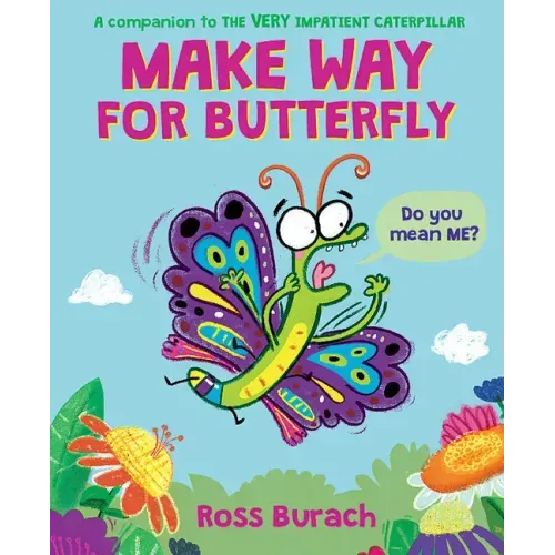 Make Way for Butterfly (a Very Impatient Caterpillar Book) - Hardcover
