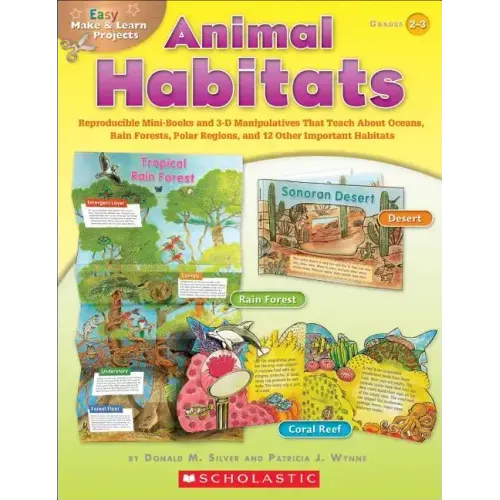 Easy Make & Learn Projects: Animal Habitats: Reproducible Mini-Books and 3-D Manipulatives That Teach about Oceans, Rain Forests, Polar Regions, and 1 - Paperback