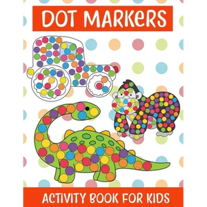 Dot Markers Activity Book For kids/Art Paint Daubers Kids Activity Coloring Book: Easy Guided BIG DOTS - Do a dot page a day - Gift For Kids Ages 1-3, - Paperback