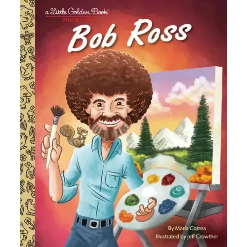 Bob Ross: A Little Golden Book Biography - Hardcover