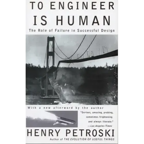 To Engineer is Human: The Role of Failure in Successful Design - Paperback