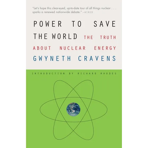 Power to Save the World: The Truth about Nuclear Energy - Paperback