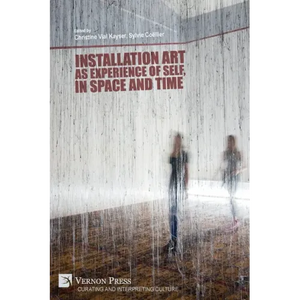 Installation art as experience of self, in space and time - Paperback