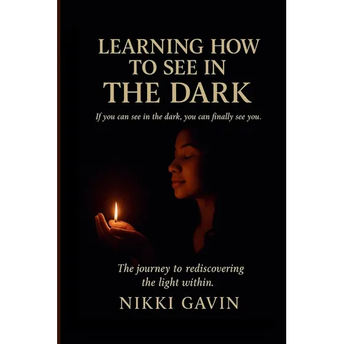 Learning How To See In The Dark - Paperback