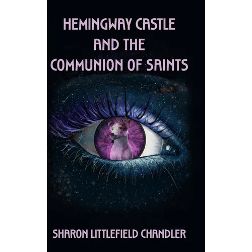 Hemingway Castle and the Communion of Saints - Hardcover