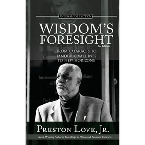 Wisdom's Foresight: From Cataracts to Pandemic Vaccines to New Horizons - Paperback
