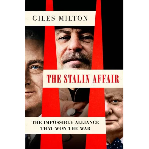 The Stalin Affair: The Impossible Alliance That Won the War - Paperback