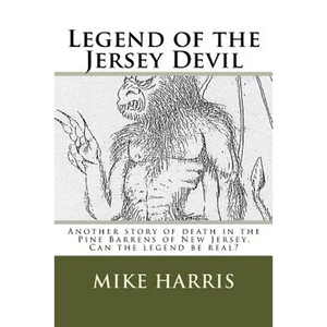 Legend of the Jersey Devil: Another story of death in the Pine Barrens of New Jersey. Can the legend be real? - Paperback