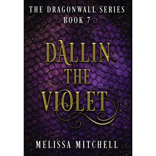 Dallin the Violet: A Slow Burn Fantasy Series - Hardcover