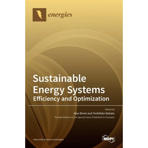 Sustainable Energy Systems: Efficiency and Optimization - Hardcover