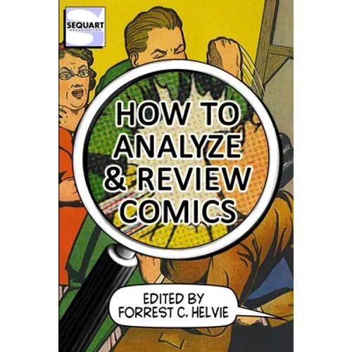 How to Analyze & Review Comics: A Handbook on Comics Criticism - Paperback