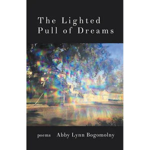 The Lighted Pull of Dreams - Paperback