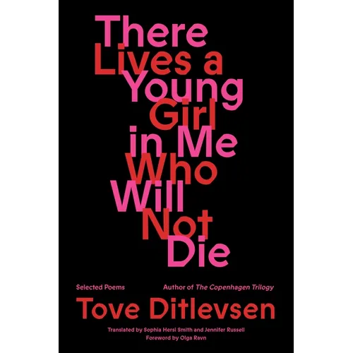 There Lives a Young Girl in Me Who Will Not Die: Selected Poems - Paperback
