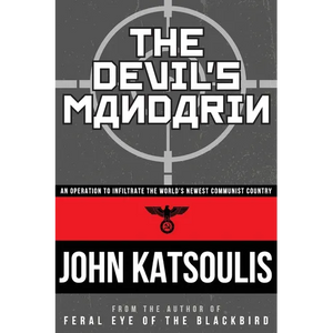 The Devil's Mandarin: An Operation to Infiltrate the World's Newest Communist Country - Paperback