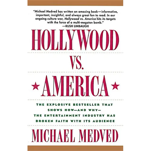 Hollywood vs. America: Popular Culture and the War on Traditional Values - Paperback