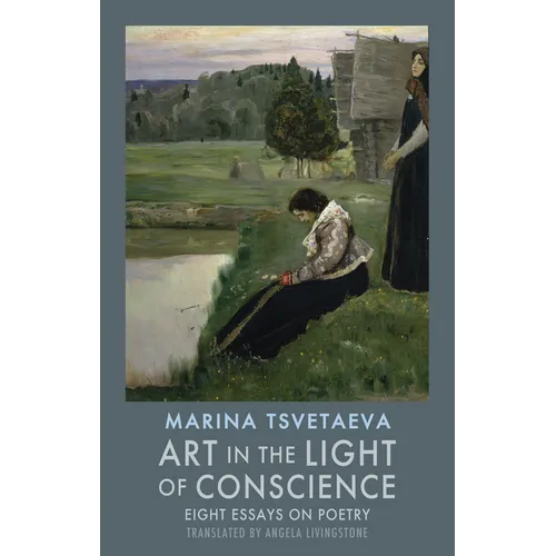 Art in the Light of Conscience: Eight Essays on Poetry - Paperback