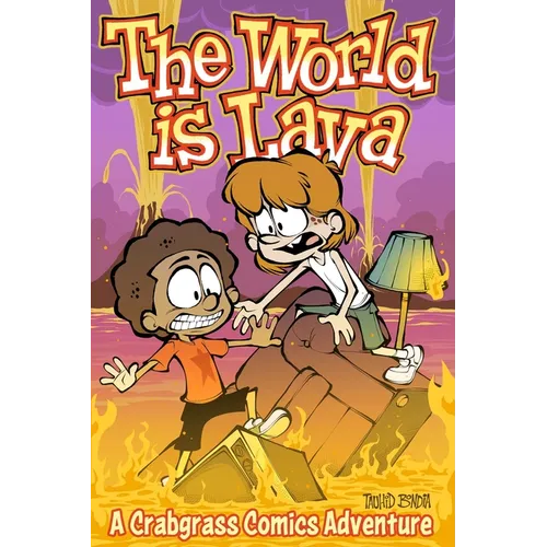 The World Is Lava: A Crabgrass Comics Adventure Volume 3 - Paperback