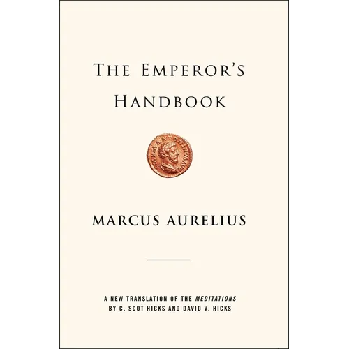 The Emperor's Handbook: A New Translation of the Meditations - Hardcover
