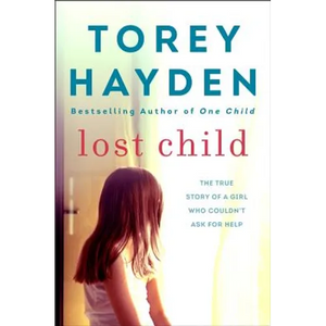 Lost Child: The True Story of a Girl Who Couldn't Ask for Help - Paperback