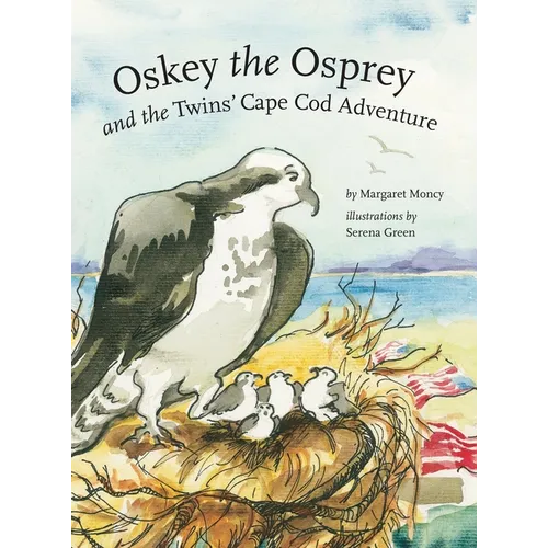Oskey the Osprey and the Twins' Cape Cod Adventure - Hardcover