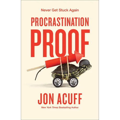 Procrastination Proof: Never Get Stuck Again - Hardcover