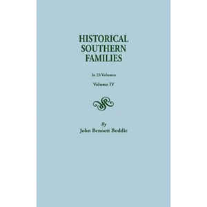 Historical Southern Families. in 23 Volumes. Volume IV - Paperback