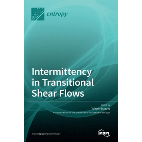 Intermittency in Transitional Shear Flows - Hardcover