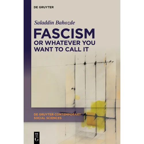 Fascism or Whatever You Want to Call It: Confronting the Beast Locally and Globally - Paperback