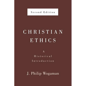 Christian Ethics, Second Edition: A Historical Introduction - Paperback
