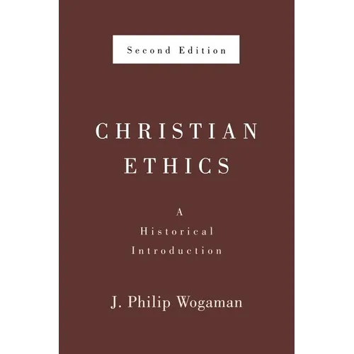 Christian Ethics, Second Edition: A Historical Introduction - Paperback