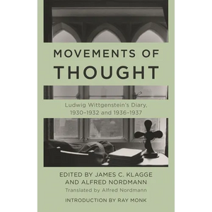 Movements of Thought: Ludwig Wittgenstein's Diary, 1930-1932 and 1936-1937 - Paperback