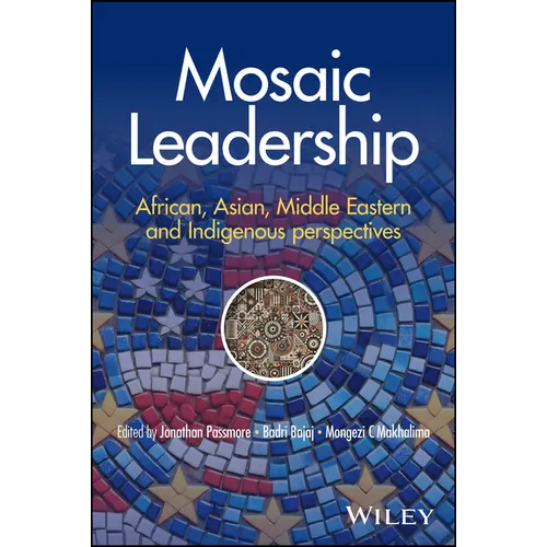 Mosaic Leadership: African, Asian, Middle Eastern and Indigenous Perspectives - Paperback
