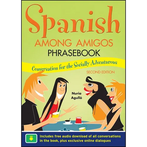 Spanish Among Amigos Phrasebook, Second Edition - Paperback